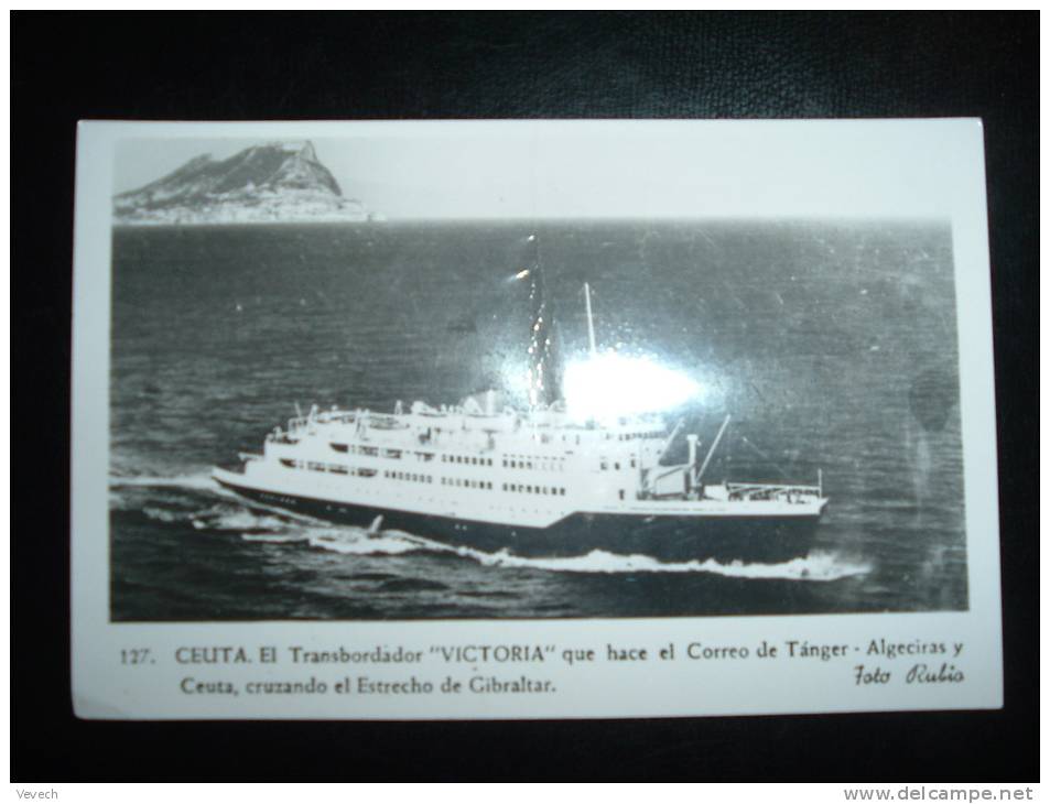 CP CEUTA EL TRANSBORDADOR VICTORIA QUE HACE EL CORREO DE TANGER (PAQUEBOT BATEAU) - Ceuta