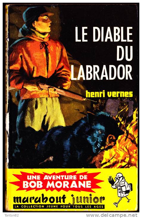 Bob Morane - Le Diable Du Labrador - Henri Vernes - Marabout Junior  N° 170 - Marabout Junior