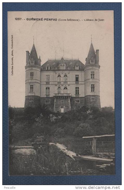 44 LOIRE ATLANTIQUE - CP GUEMENE PENFAO - CHATEAU DE JUZET - COLLECTION LACROIX PHOTO CHATEAUBRIANT N° 1257 - Guémené-Penfao