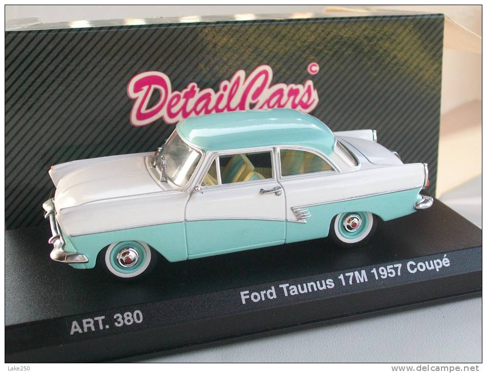 DETAIL CARS - 380 - FORD  TAUNUS 17M COUPE´ 1957  AVEC SA BOITE Scala 1/43 - DetailCars