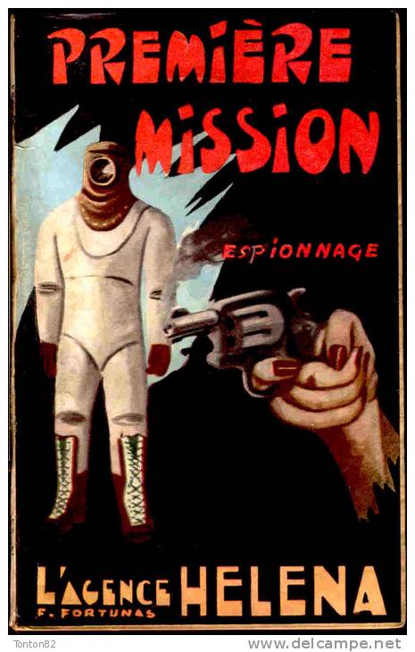 L´agence Héléna N° 45 - Première Mission - Francis Fortunas - Les éditions De Lutèce -( 1961 ) . - Lutèce, Ed. De