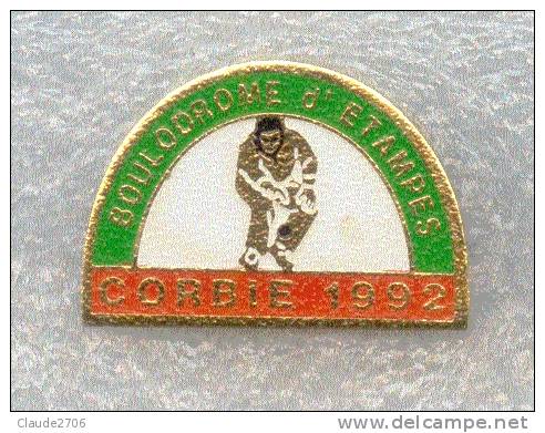 Rare Pin´s Boulodrome D'Etampes /Corbie 1992 - Bowls - Pétanque