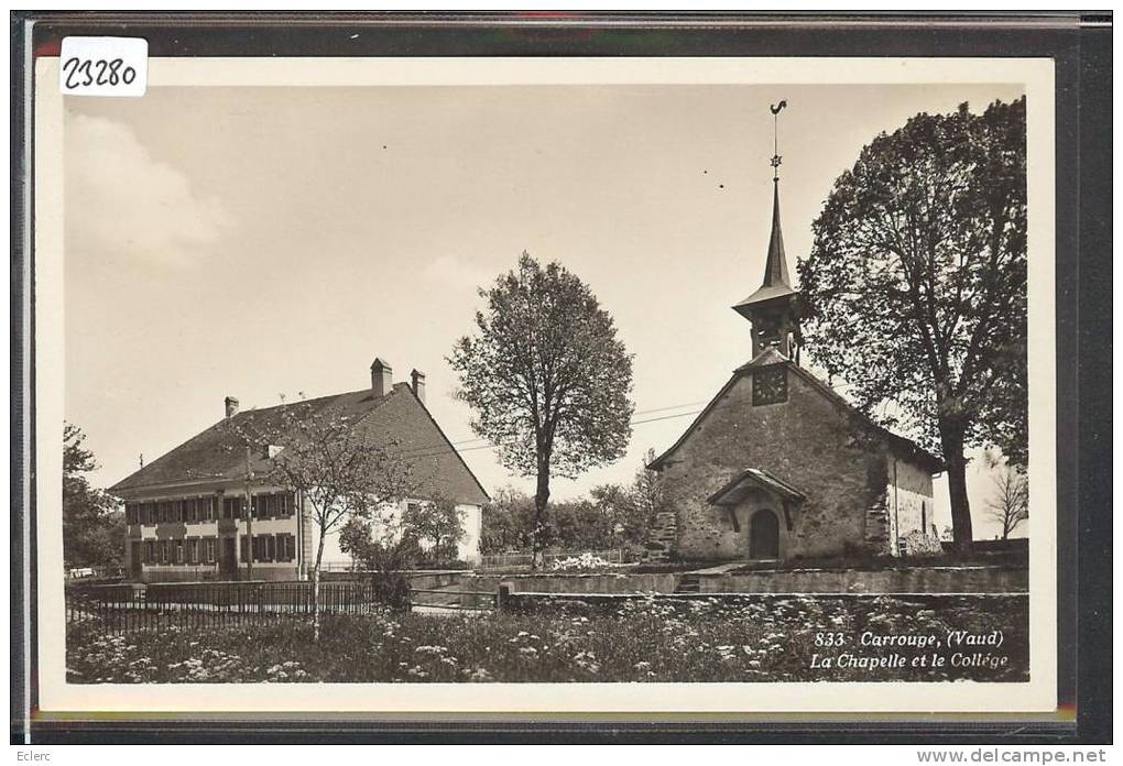 DISTRICT D´ORON /// CARROUGE - LA CHAPELLE ET LE COLLEGE  - TB - Carrouge 