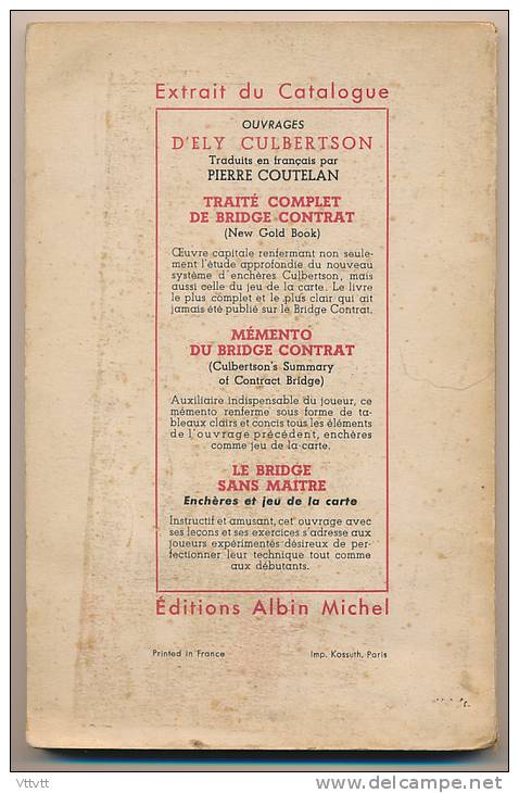 Comment Jouer et Gagner au Canasta (1949) par Ely Culbertson, Traduction Pierre Coutelan, 128 pages, Edit. Albin Michel