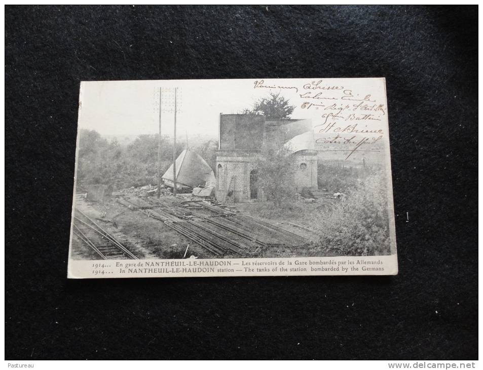 Nantheuil - Le - Haudoin: Les Réservoirs De La Gare, Bombardés Par Les Allemands. - Nanteuil-le-Haudouin