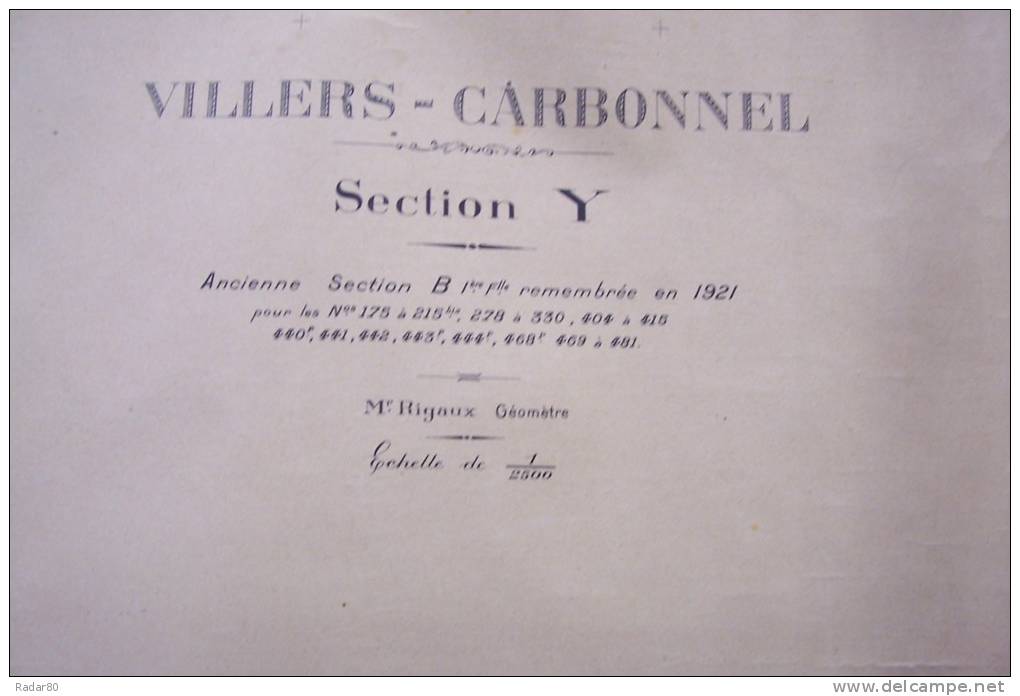 VILLERS-CARBONNEL.(somme) Section Y.ancienne Section B 1ère Feuille,remembrée En 1921.Mr RIGAUX Géomètre. - Mapas Topográficas