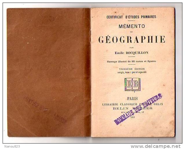 ******LIVRE SCOLAIRE Année 1911 : "Mémento De Géographie - Emile Bocquillon - Librairie Eugène Belin" - 6-12 Years Old