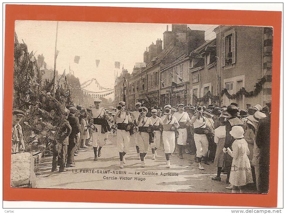 D45 - LA FERTE SAINT AUBIN - LE COMICE AGRICOLE - CERCLE VICTOR HUGO - Nombreuses Personnes - Musiciens - La Ferte Saint Aubin