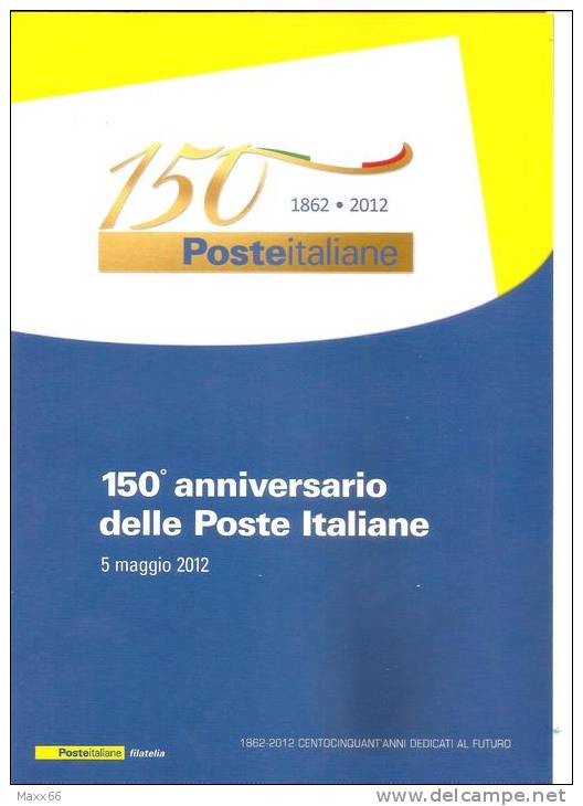 ITALIA REPUBBLICA - FOLDER - 2012 - 150° ANNIVERSARIO POSTE ITALIANE - FOGLIETTO + SINGOLI - Presentatiepakket