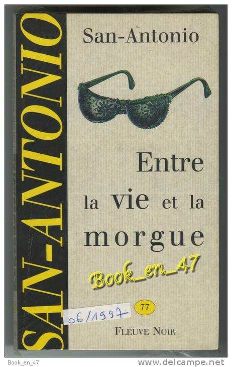 {74324} San-Antonio, Entre La Vie Et La Morgue. 06/1997 ; Illustration: Marc Demoulin . " En Baisse " - San Antonio