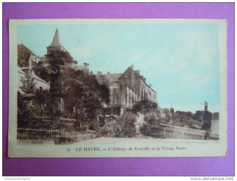 Le Havre ; L Abbaye De Graville Et La Vierge Noire - Graville