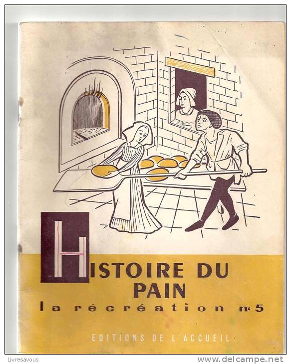 La Récréation N°5 Histoire Du Pain Par J. Merand Editions De L´accueil - 6-12 Years Old