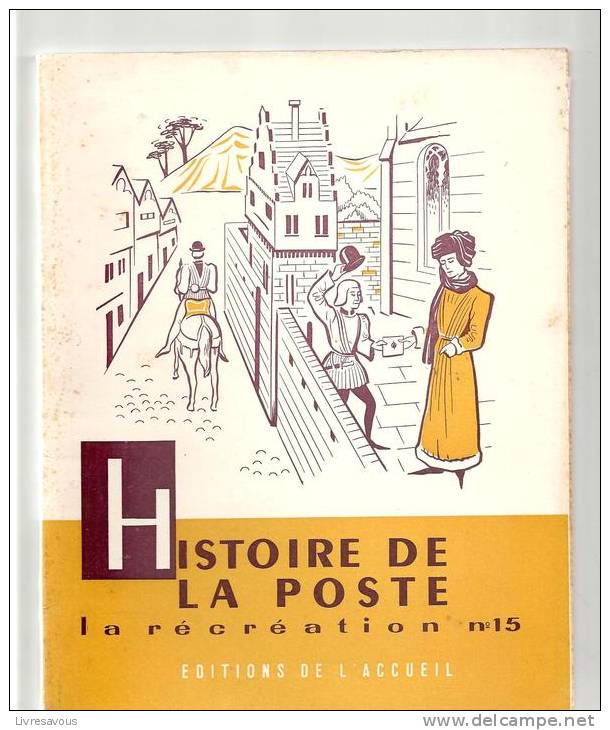 La Récréation N°15 Histoire De La Poste Par J. Merand Editions De L´accueil - 6-12 Ans