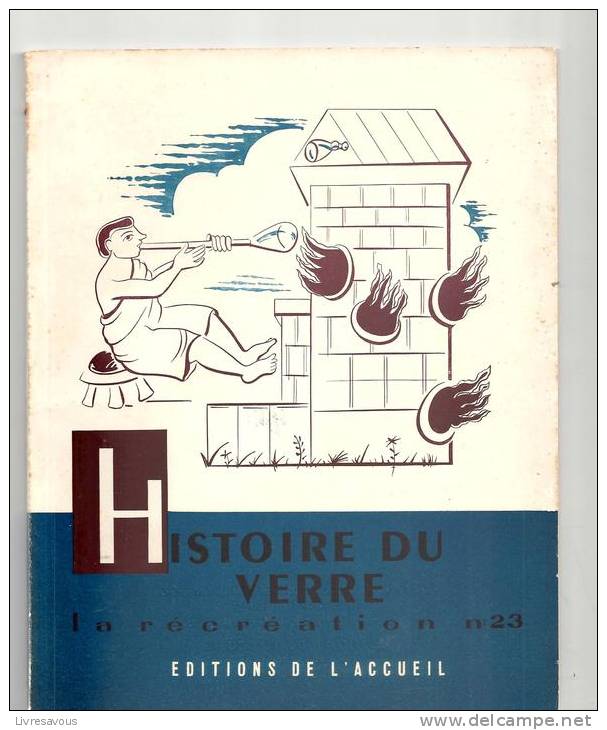 La Récréation N°23 Histoire Du Verre Par J. Merand Editions De L´accueil - 6-12 Years Old