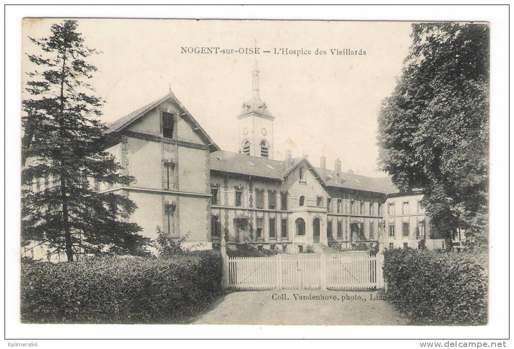 OISE  /  NOGENT-sur-OISE  /  L' HOSPICE  DES  VIEILLARDS  /  Edit.  VANDENHOVE , Liancourt - Nogent Sur Oise