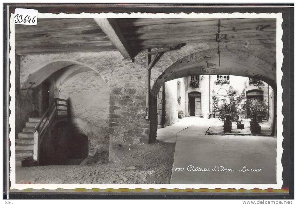 DISTRICT D´ORON /// CHATEAU D´ORON - LA COUR - TB - Oron