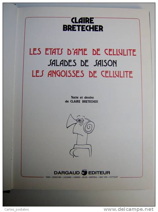 BRETECHER Album Dargaud 3 Titres : Les états D´ame De Cellulite / Salades De Saison / Les Angoisses De Cellulite - Brétecher