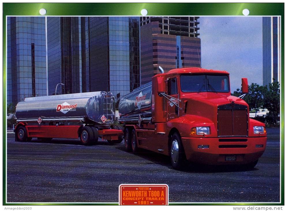 FICHE CARTONNE 25x18.5 CM CAMION DOC.AU DOS VOIR SCAN SERIE PORTEUR ESSENCE 1991 KENWORTH T600A CONCEPT TRAILER - Camiones