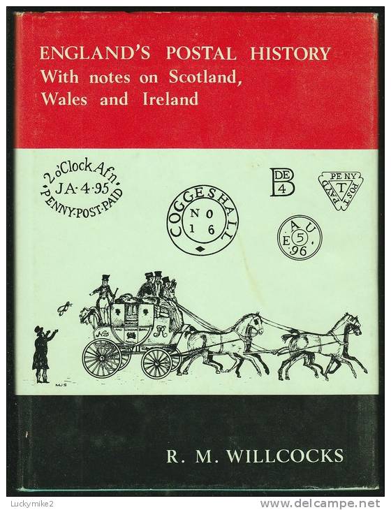 "England's Postal History"  By  R M Willcocks.  With Notes On Scotland, Wales &amp; Ireland. - Livres Sur Les Collections