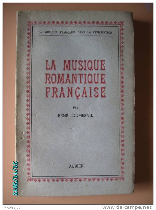 1944 LA MUSIQUE ROMANTIQUE FRANCAISE René DUMESNIL - Musique