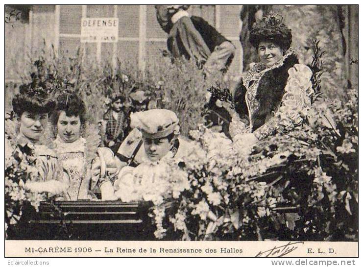 Paris 75  Mi-Carême 1906   Reine De La Renaissance Des Halles - Lotti, Serie, Collezioni