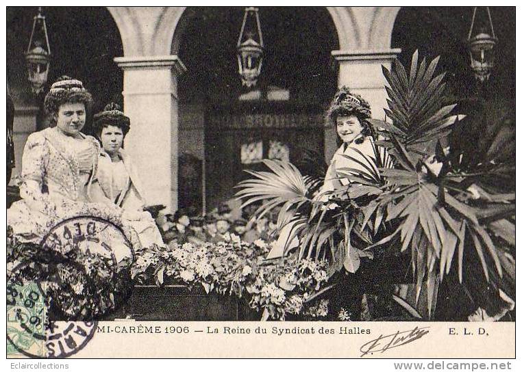 Paris 75  Mi-Carême 1906   Reine Du Syndicat Des Halles - Konvolute, Lots, Sammlungen