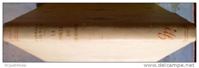 La Porte Du Dragon Barbara Gilson éd.GP N°63 Bib.Rouge Et Or Presses G.Maillet +STO 1963 Ill. M.Bloch - Bibliotheque Rouge Et Or