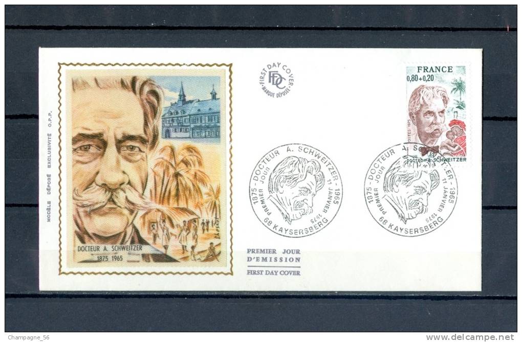 1975 N° 1824 FDC 1975  DOCTEUR A . SCHWEITZER 11 JANVIER 1975 KAYSERSBERG YVERT TELLIER 4.00 € - Albert Schweitzer