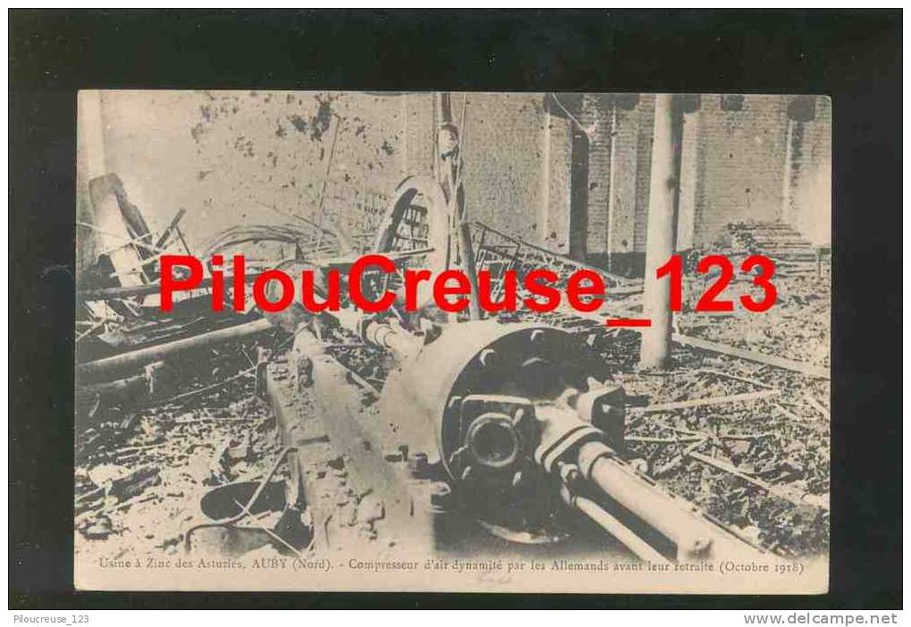 59 Nord - AUBY - " Usine à Zinc Des Asturies - Compresseur D'Air Dynamité Par Les Allemands Avant Leur Retraite " - Auby