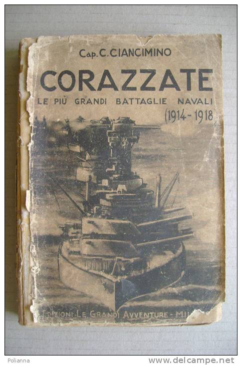 PFB/14 Ciancimino CORAZZATE LE PIU´ GRANDI BATTAGLIE NAVALI (1914-1918) Ed.Grandi Avventure Militari 1935/MARINA - Italian