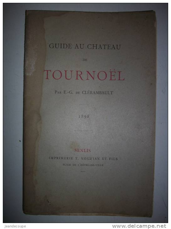 - Guide - Château De Tournoel - E.G De Clérambault - 1898 - Nouvian & Fils - Senlis - Chateau Fort - - Auvergne