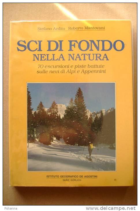 PBM/9 S.Ardito-R.Mantovani SCI DI FONDO Nella NATURA De Agostini 1987/Val Pellice/Valnontey/Spluga/ Paneveggio - Sport
