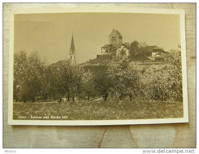 CH-  ZH -  USTER Schloss Und Kirche - 103     D91547 - Uster