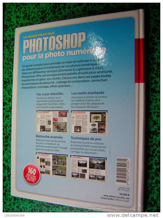 LE GUIDE PRATIQUE PHOTOSHOP POUR LA PHOTO NUMERIQUE DEBUTANT OU EXPERT PHOTOSHOP ELEMENTS 9 PHOTOSHOP LIGHTROOM 3  2011 - Fotografie