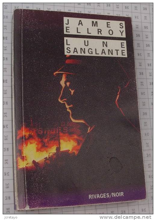 James Ellroy, Lune Sanglante, Rivages/noir De 1987, Ref Perso 0457 - Griezelroman