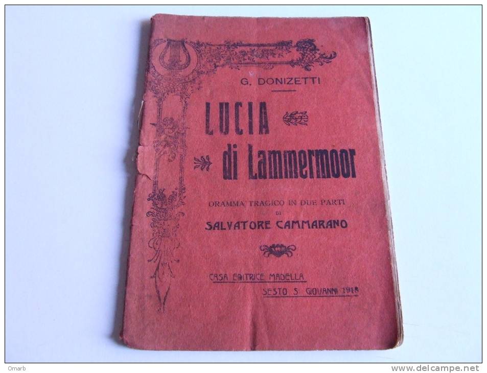 Lib131 Libretto Opera Dramma Tragico, Musiche Doninzetti, Lucia Di Lammermoor, Madella 1918, Varietà Copertina - Musica