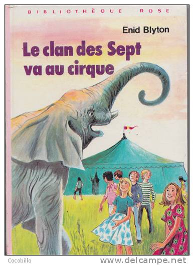 Le Clan Des Sept Va Au Cirque- D´Enid Blyton - 1981 - Bibliothèque Rose - Bibliothèque Rose