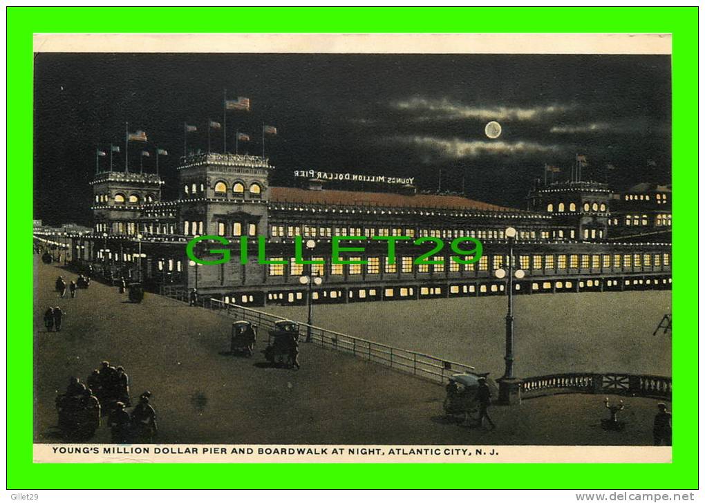 ATLANTIC CITY, NJ - YOUNG'S MILLION DOLLAR PIER & BOARDWALK AT NIGHT - PUB BY POST CARD DIRTRIBUTING CO - - Atlantic City