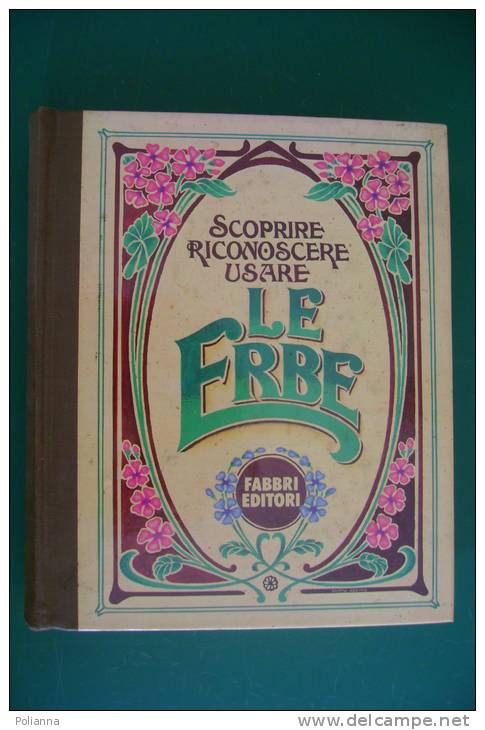 PFD/3 SCOPRIRE RICONOSCERE USARE LE ERBE Fabbri 1980/ERBORISTERIA/BOTANICA - Jardinage