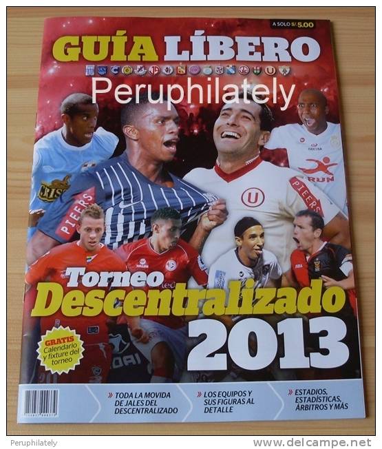 PERU FOOTBALL SOCCER GUIDE CHAMPIONSHIP 2013 , LIBERO EDITION - Bücher