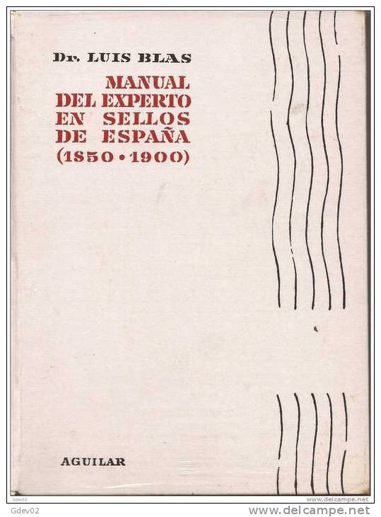 ESLI-LL188TMLEM Spain Espagne LIBRO.MANUAL DEL EXPERTO EN SELLOS POR DR. LUIS BLAS(de 1850 A 1900) PRECINTADO.LUJO.RARO - Handbooks