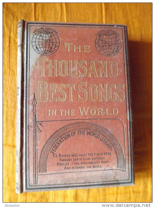 LIVRE - MUSIQUE - THE THOUSAND BEST SONGS IN THE WORLD - SELECTED AND ARRANGED BY E.W. COLE - DEBUT XX° S.- 384 PAGES - Cultural