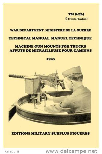 TM 9-224. Affuts De Mitrailleuse Pour Camions ( 1943 )  BROWNING CRADDLE BAR GMC DODGE - Véhicules