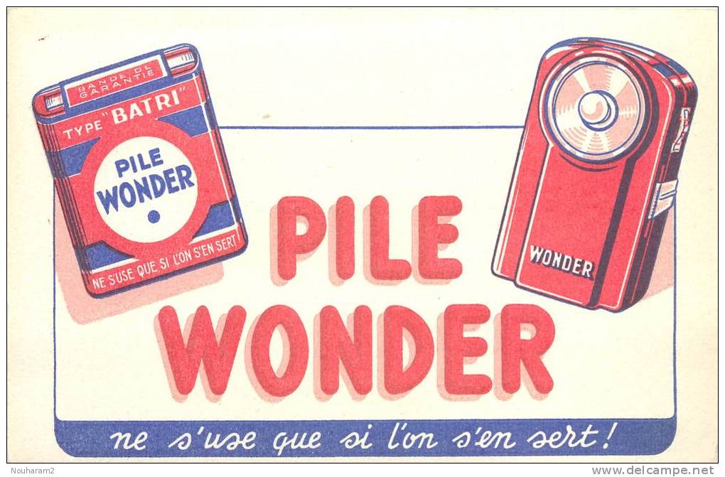 Buvard Réf.051. Pile Wonder - Ne S'use Que Si L'on S'en Sert - Batterijen