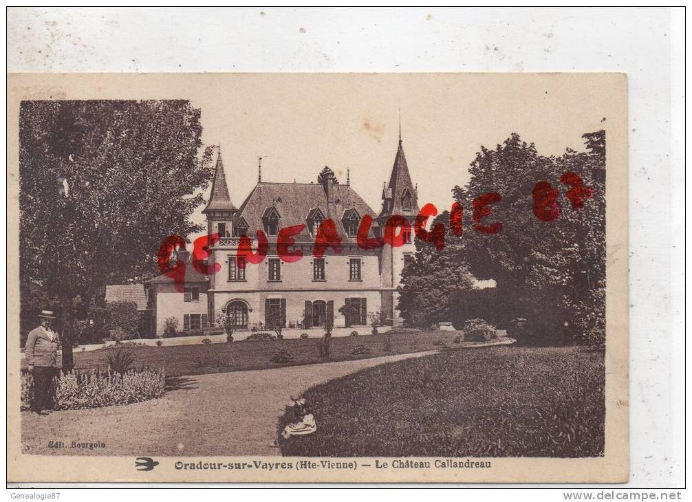 87 - ORADOUR SUR VAYRES - LE CHATEAU CALLANDREAU  SEPIA - EDITEUR BOURGOIN - Oradour Sur Vayres