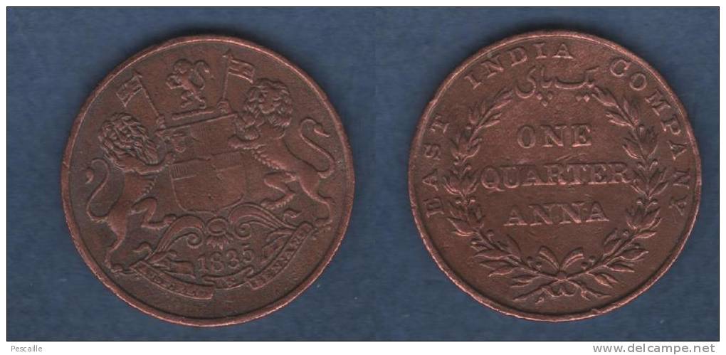 EAST INDIA COMPANY - 1835 - ONE QUARTER ANNA - Colonies