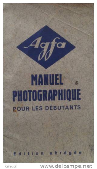 Manuel Photographique AGFA 32 Pages Pour Les Debutants - Edition Abregee - RARE - Supplies And Equipment