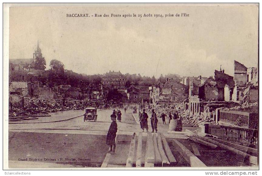 Baccarat   54   Guerre 14/18  Rue Des Ponts Bombardées - Baccarat