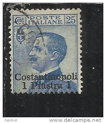 LEVANTE COSTANTINOPOLI 1909-1911 SOPRASTAMPATO D'ITALIA ITALY OVERPRINTED 1 PI SU 25 CENT. USATO USED OBLITERE' - Europese En Aziatische Kantoren