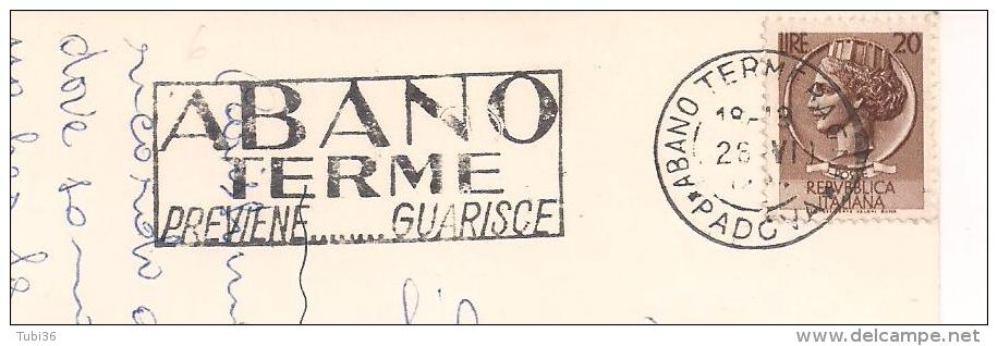 ABANO TERME, PADOVA,  TIMBRO POSTE ABANO TERME TARGHETTA, CARTOLINA VIAGGIATA  1954, - Termalismo